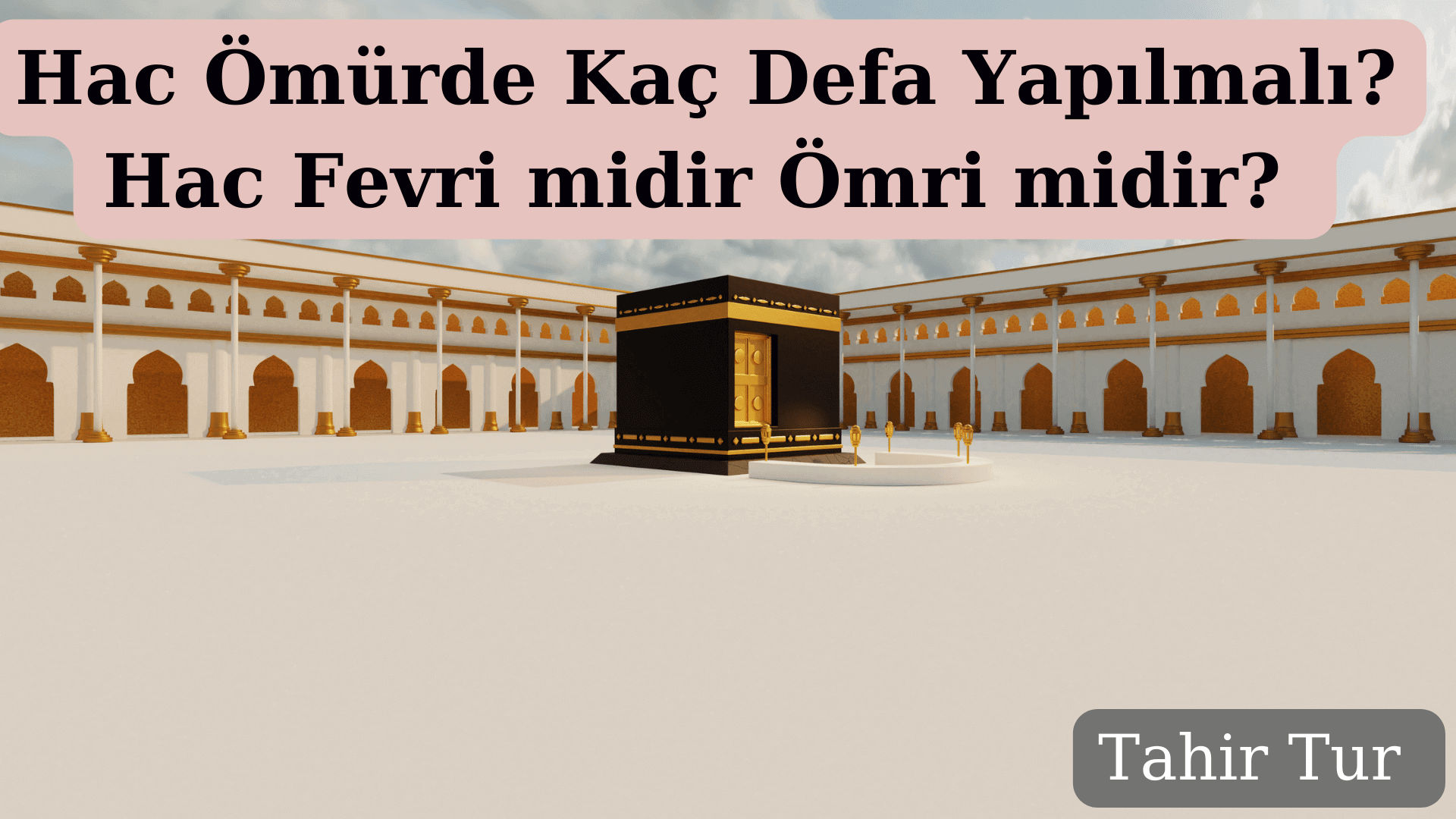 Hac - Hav fevri midir hac ömri midir