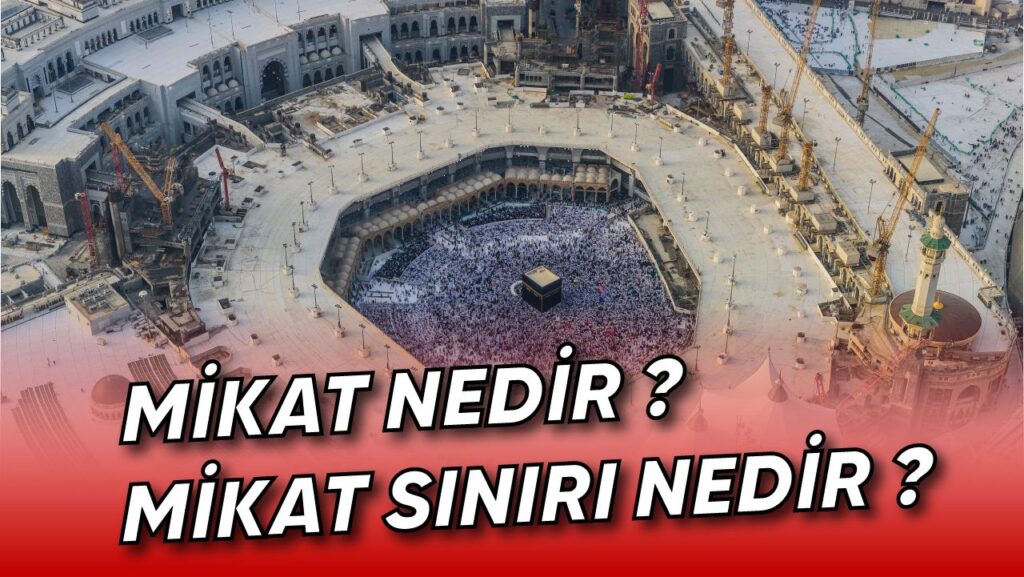 mikat nedir-mikat siniri nedir-umre fiyatlari 2024