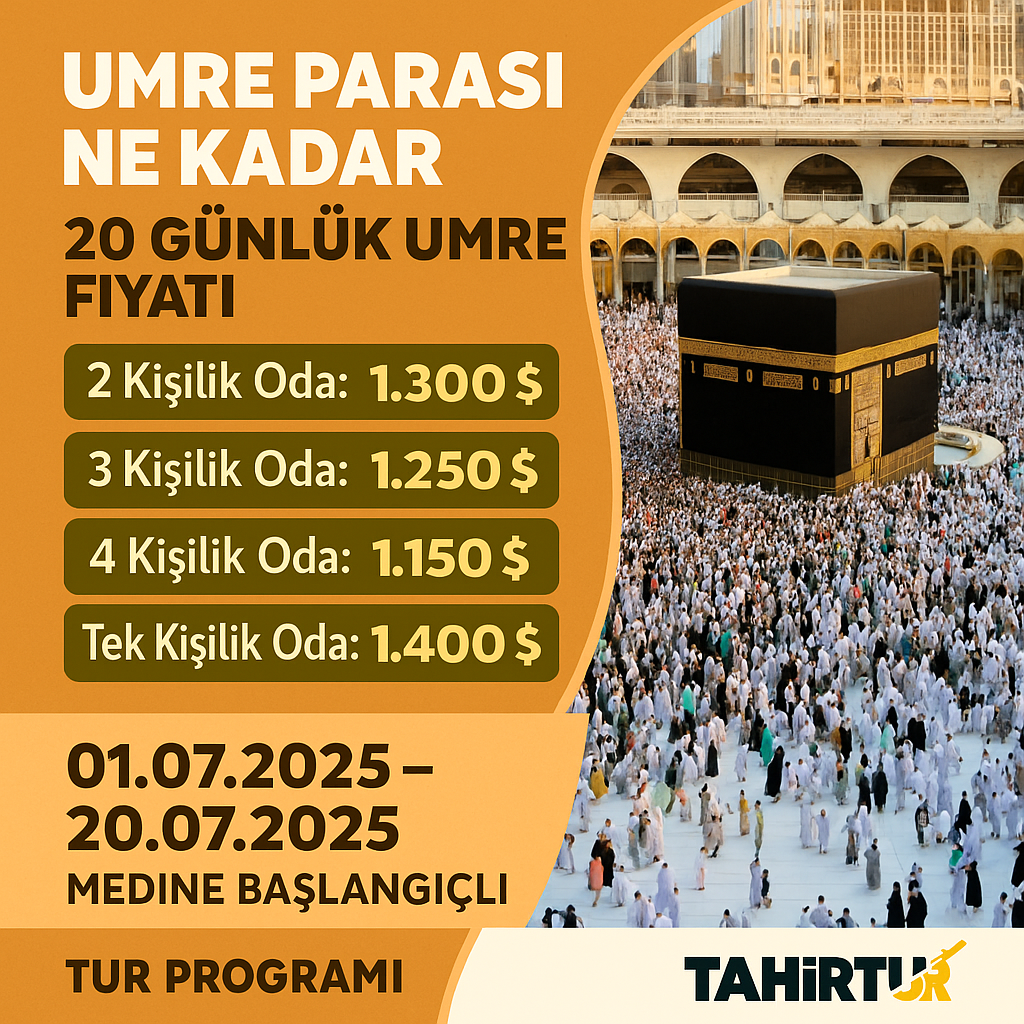 umreye gitmek kaç tl 2025-umre parası ne kadar-20 günlük umre fiyatları